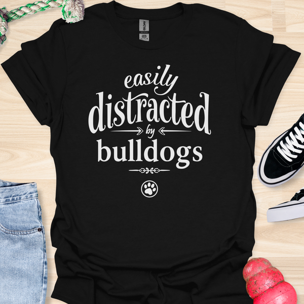 Easily distracted by bulldogs - V1 - Elegant Font T-Shirt