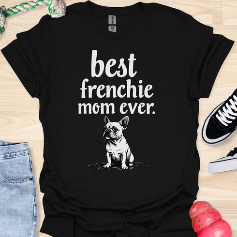 Best frenchie mom ever - V2 - Cute and Small T-Shirt