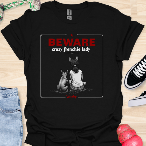 Beware crazy frenchie lady - V2 - Sit Cute Halloween T-Shirt