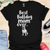 Best bulldog mom ever - V12 - The American Bully T-Shirt