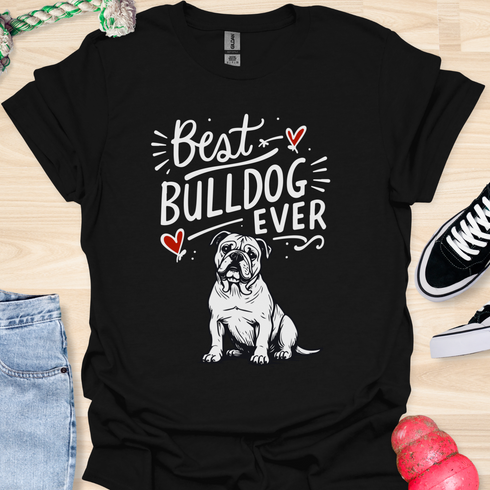 Best bulldog ever - V2 - Happy Font T-Shirt