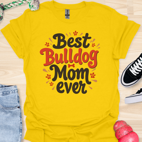 Best bulldog mom ever - V1 - Explosion T-Shirt