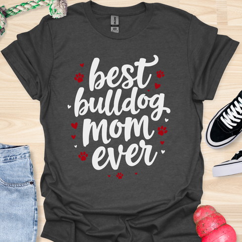 Best bulldog mom ever - V3 - Elegant Text T-Shirt