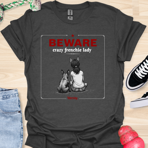 Beware crazy frenchie lady - V2 - Sit Cute Halloween T-Shirt