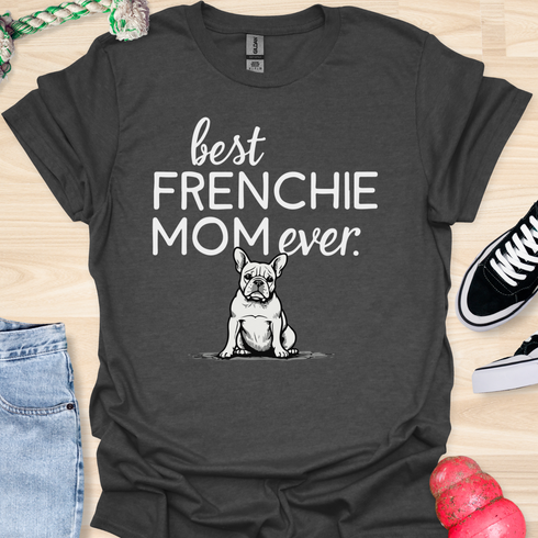Best frenchie mom ever - V9 - Whimsical T-Shirt