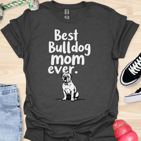 Best bulldog mom ever - V12 - The American Bully T-Shirt