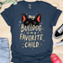 My bulldog is my favorite child - V3 - Cute Eyes T-Shirt