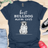 Best bulldog mom ever - V4 - Line Draw T-Shirt