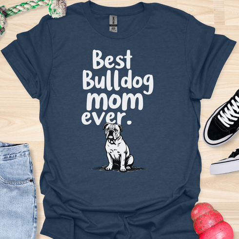 Best bulldog mom ever - V12 - The American Bully T-Shirt