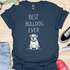 Best bulldog ever - V1 - The Sad Baby T-Shirt
