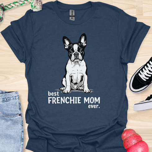 Best frenchie mom ever - V10 - Bold T-Shirt