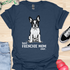 Best frenchie mom ever - V10 - Bold T-Shirt