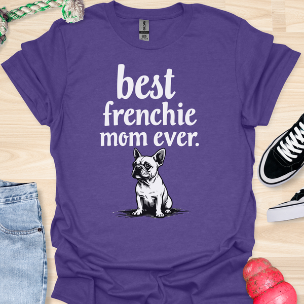 Best frenchie mom ever - V2 - Cute and Small T-Shirt