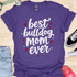 Best bulldog mom ever - V3 - Elegant Text T-Shirt