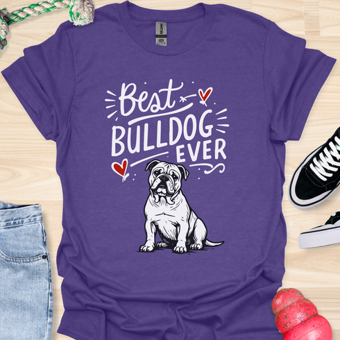 Best bulldog ever - V2 - Happy Font T-Shirt