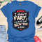 I didn’t fart, my butt just blew a kiss - V3 - The Sign Two T-Shirt