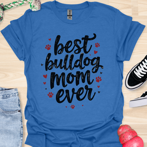 Best bulldog mom ever - V3 - Elegant Text T-Shirt