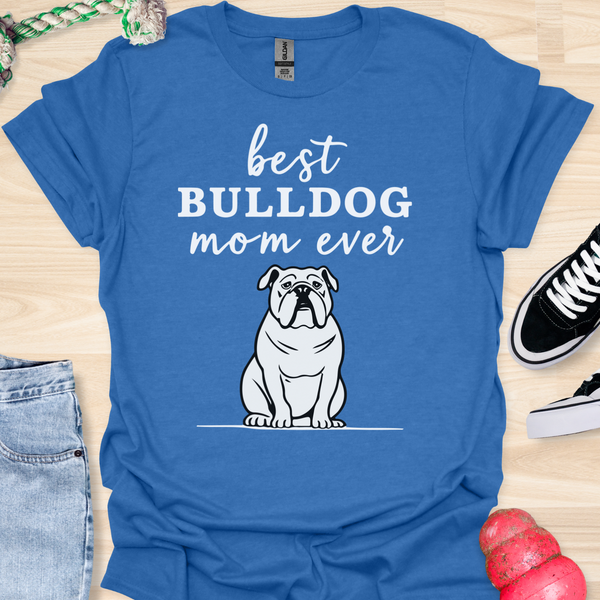 Best bulldog mom ever - V4 - Line Draw T-Shirt