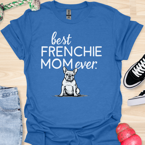 Best frenchie mom ever - V9 - Whimsical T-Shirt