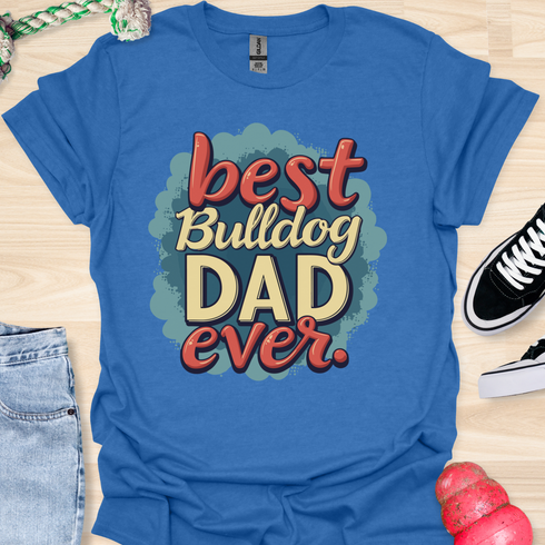 The best bulldog dad ever - V4 - The Bubbles T-Shirt