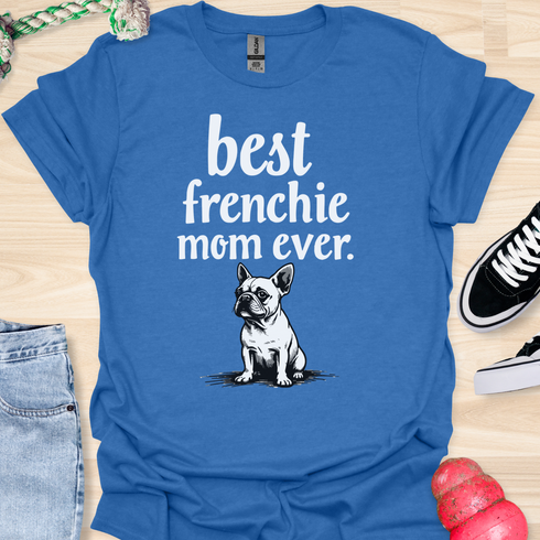 Best frenchie mom ever - V2 - Cute and Small T-Shirt