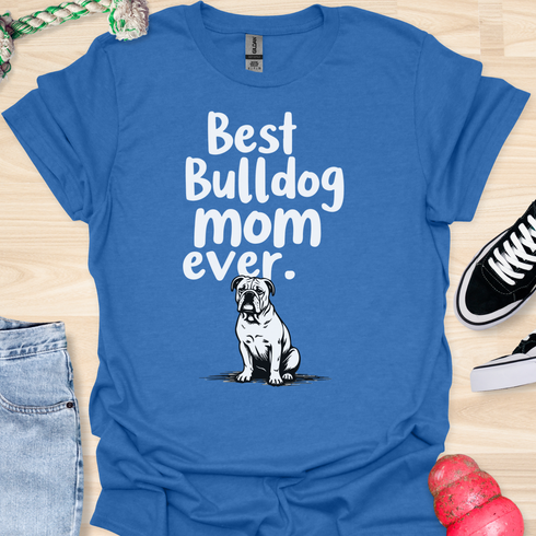 Best bulldog mom ever - V12 - The American Bully T-Shirt