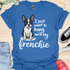 I just want to hang with my frenchie - V2 - Cute Elegant Caligraphy T-Shirt