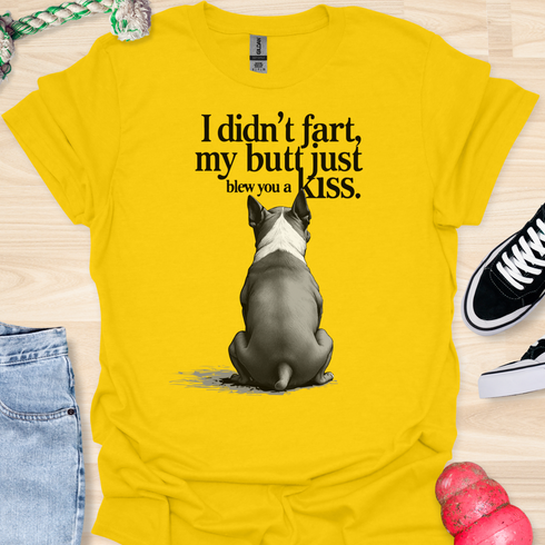 I didn’t fart, my butt just blew a kiss - V7 - Elegant From Behind T-Shirt