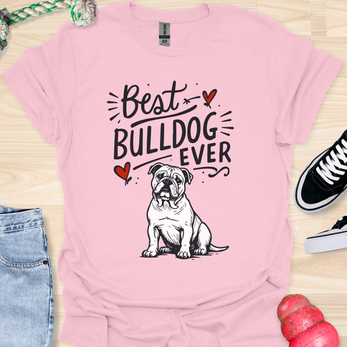Best bulldog ever - V2 - Happy Font T-Shirt