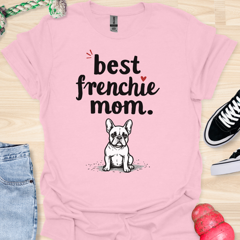 Best frenchie mom ever - V8 - Exclamation T-Shirt