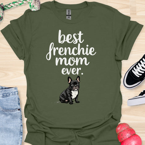 Best frenchie mom ever - V3 - Cute and Dark T-Shirt