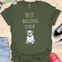 Best bulldog ever - V1 - The Sad Baby T-Shirt