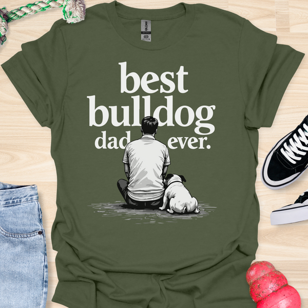 The best bulldog dad ever - V7 - Sitting Calm T-Shirt