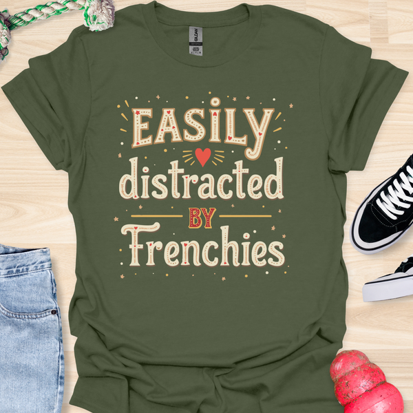 Easily distracted by frenchies - V6 - Whimsical T-Shirt
