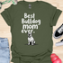 Best bulldog mom ever - V12 - The American Bully T-Shirt