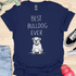 Best bulldog ever - V1 - The Sad Baby T-Shirt