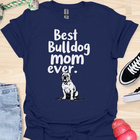 Best bulldog mom ever - V12 - The American Bully T-Shirt