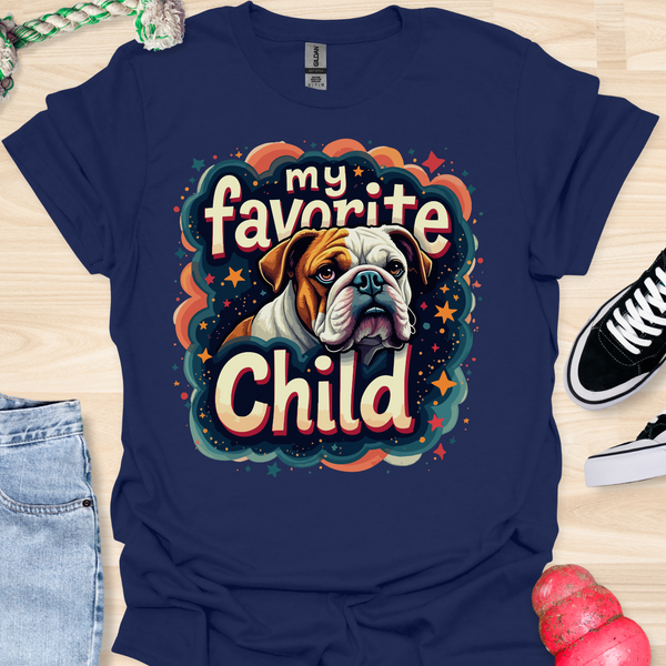 My bulldog is my favorite child - V4 - Happiness T-Shirt