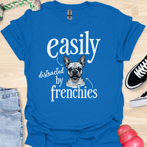Easily distracted by frenchies - V11 - Easily T-Shirt