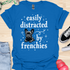 Easily distracted by frenchies - V12 - The Stars T-Shirt