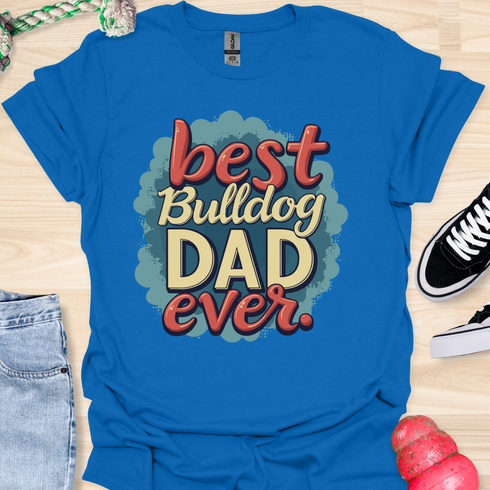 The best bulldog dad ever - V4 - The Bubbles T-Shirt