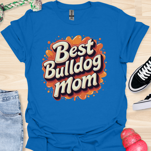 Best bulldog mom ever - V2 - Splash T-Shirt