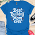 Best bulldog mom ever - V1 - Explosion T-Shirt