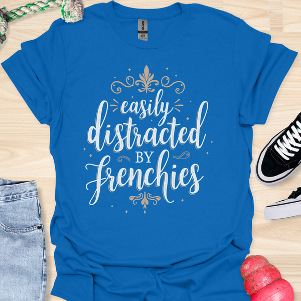 Easily distracted by frenchies - V9 - Elegant Writing T-Shirt