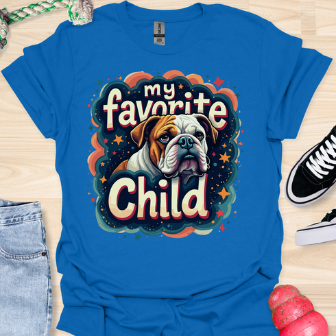 My bulldog is my favorite child - V4 - Happiness T-Shirt
