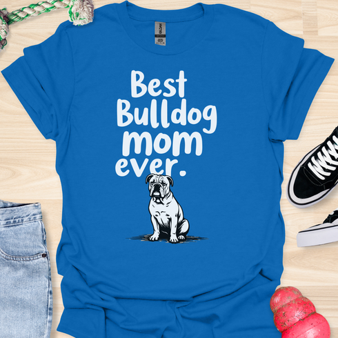 Best bulldog mom ever - V12 - The American Bully T-Shirt