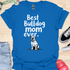 Best bulldog mom ever - V12 - The American Bully T-Shirt