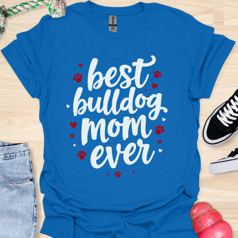 Best bulldog mom ever - V3 - Elegant Text T-Shirt
