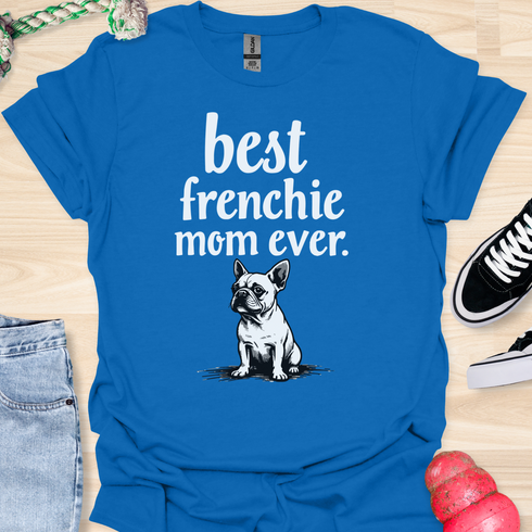 Best frenchie mom ever - V2 - Cute and Small T-Shirt