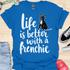 Life is better with a frenchie - V5 - Frenchie in Sweater T-Shirt